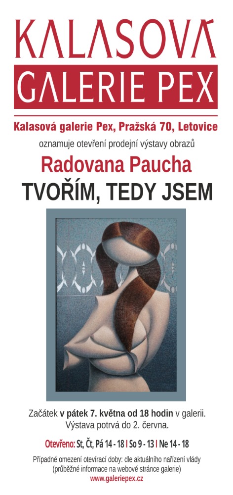 Pozvánka na dernisáž výstavy Radovana Paucha - 4.6.2021 od 18. hodin v galeriie PEX Letovice.